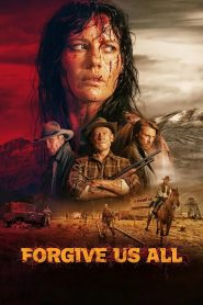 Nonton Forgive Us All 2025
