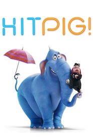 Nonton Hitpig! 2024