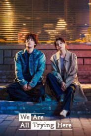Nonton We Are All Trying Here 2026