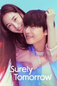 Nonton Surely Tomorrow 2025