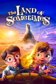 Nonton The Land of Sometimes 2026