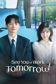 Nonton See You at Work Tomorrow 2026