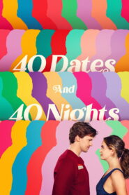 Nonton 40 Dates and 40 Nights 2026