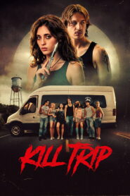 Nonton Kill Trip 2026