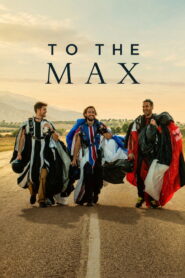 Nonton To the Max 2026