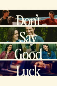 Nonton Don’t Say Good Luck 2026