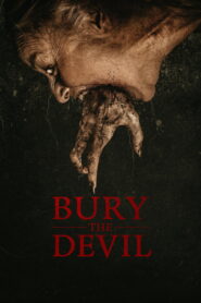 Nonton Bury the Devil 2026