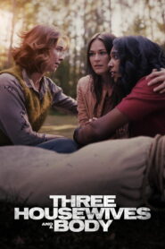 Nonton Three Housewives and a Body 2026