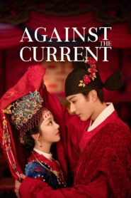Nonton Against the Current 2026