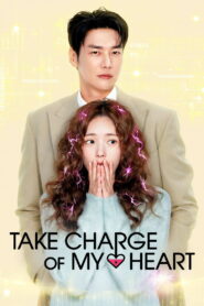 Nonton Take Charge of My Heart 2026