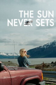 Nonton The Sun Never Sets 2026